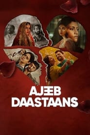 Ajeeb Daastaans (2021) Hindi Watch Online Free