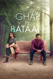 Ghar Pe Bataao (2021) Hindi Watch Online Free