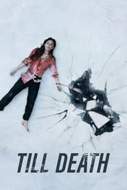 Till Death (2021) Hindi Dubbed Watch Online Free