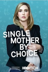 Single Mother by Choice (2021) Hindi Dubbed Watch Online Free