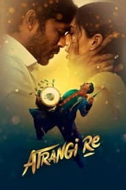Atrangi Re (2021) Hindi Watch Online Free