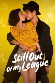 Still Out of My League (2021) Hindi Dubbed Watch Online Free