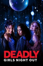 Deadly Girls Night Out (2021) Hindi Dubbed Watch Online Free