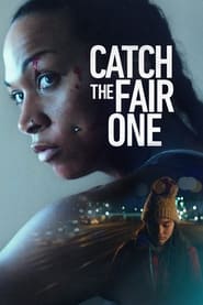 Catch the Fair One (2021) Hindi Dubbed Watch Online Free