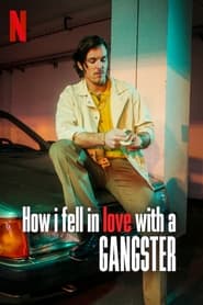 How I Fell in Love with a Gangster (2022) Hindi Dubbed Watch Online Free