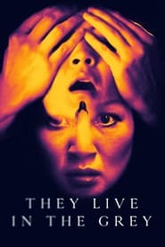 They Live in The Grey (2022) Hindi Dubbed Watch Online Free