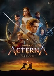 Aeterna: Part 1 (2022) Hindi Dubbed Watch Online Free