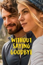 Without Saying Goodbye (2022) Hindi Dubbed Watch Online Free