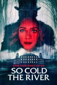 So Cold the River (2022) Hindi Dubbed Watch Online Free