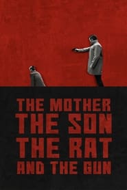 The Mother the Son The Rat and The Gun (2021) Hindi Dubbed Watch Online Free