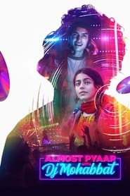 Almost Pyaar with DJ Mohabbat 2023 Hindi