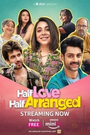 Half Love Half Arranged 2023 Hindi Season 1 Complete