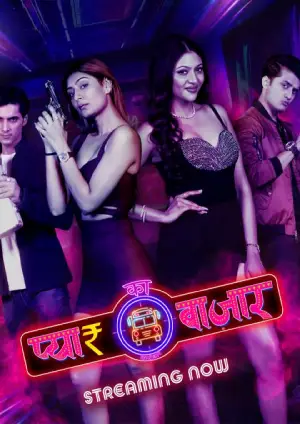 Pyar Ka Bazaar 2024 Hindi Season 1 Complete