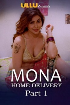 Mona Home Delivery (2019) Hindi Part 1 & 2 Complete
