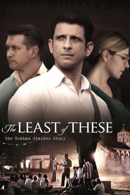The Least of These : The Graham Staines Story 2019